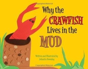 Why the crafish lives in the mud